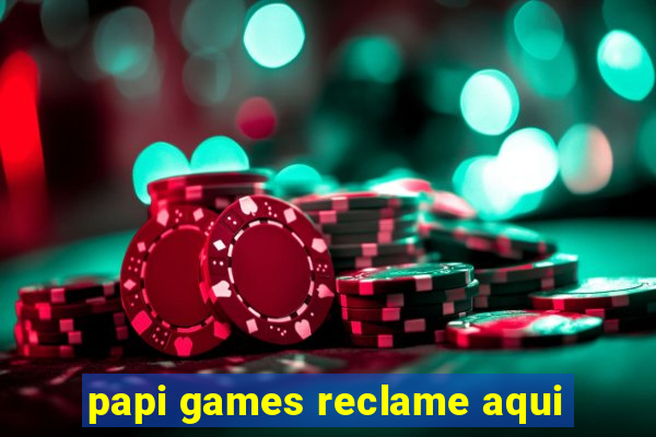 papi games reclame aqui